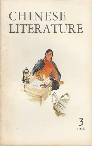 Chinese Literature: Chinese Literature - No. 3, 1974. Content (Stories): ,,Iron-shoulders" Tackles a new task - Chen Chien-kung / Hidden beauties - Li Yu. 