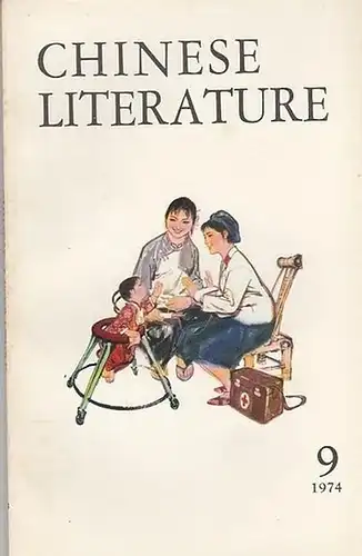 Chinese Literature: Chinese Literature - No. 9, 1974. Content (Stories): Her father's daughter - Lou Yao-fu / A miner's son - Li Hsueh-shih. 
