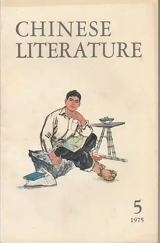 Chinese Literature: Chinese Literature - No. 5, 1975. Content - Stories: Doctors and nurses - Chang Yu-hua and Chou Hsing-fang / A store near the people's square - Chu Min-shen / The ten-year plan - Tuan Jui-hsia / The glittering stone - Kuo Yu-tao and Ts