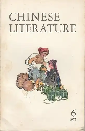 Chinese Literature: Chinese Literature - No. 6, 1975. Content - Stories: The sunlit road / Tempered Steel. 