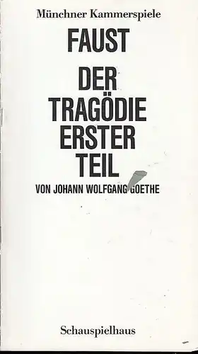 Münchner Kammerspiele / Schauspielhaus. Goethe, Johann Wolfgang: Faust. Der Tragödie erster Teil.  Spielzeit 1986 / 1987. ( 76.Spielzeit) Heft 8.   Intendant Dorn, Dieter / Redaktion: Ruckhäberle, Hans- Joachim. 