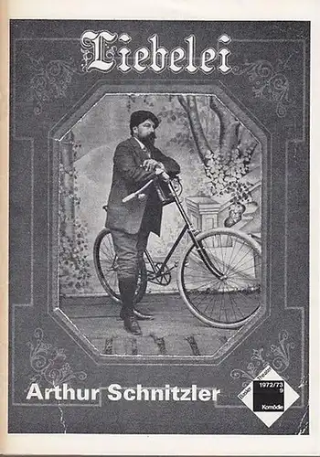 Liebelei. Schauspiel in 3 Akten.  Spielzeit  1972 / 1973   9. Inszenierung   Hollmann, Hans.   Kostüme / Bühne.. 