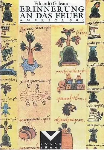 Berlin, Volksbühne,  Galeano, Eduardo: Erinnerung an das Feuer.  A M E R I C A    5 0 0.. 