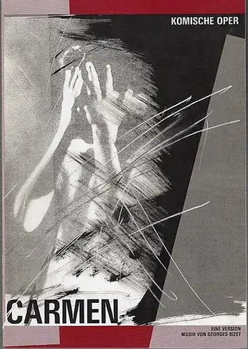 Berlin, Komische Oper.  Eine Version Musik von Bizet, Georges: Carmen.  Oper in 3 Akten. Spielzeit 1991. Inszenierung   Kupfer, Harry.  Musikalische.. 