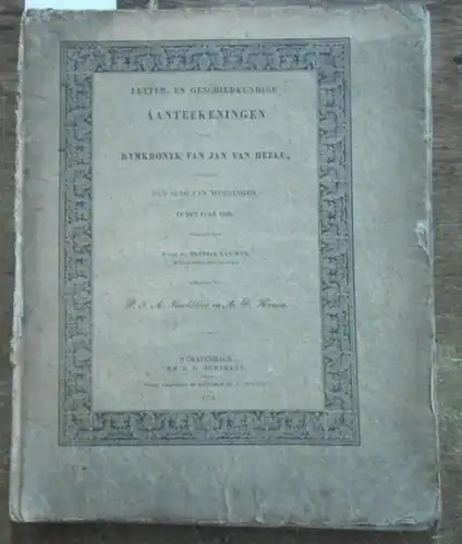 Wyn, Hendrik van Wyn / W. J. A. Jonckbloet en A. W. Kroon: Letter- en Geschiedkundige aanteekeningen op de Rymkronik van Jan van Heelu, betreffende den slag van Woeringen, in het jaar 1288, nagelaten door wijlen Mr. Hendrik van Wyn, in leven Archivarius d