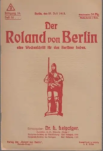 Roland von Berlin - Leipziger, Dr. L. (Hrsg.) -  Leo Leipziger / M. Rapsilber / Felix Neumann / Fritz Melchior / Alius (Autoren): Der...