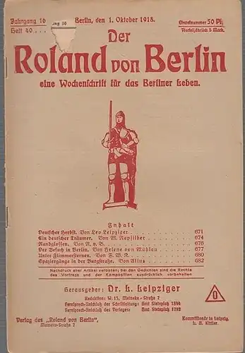 Roland von Berlin - Leipziger, Dr. L. (Hrsg.) -  Leo Leipziger / M. Rapsilber / Helene von Mühlau / Alius  (Autoren): Der Roland...