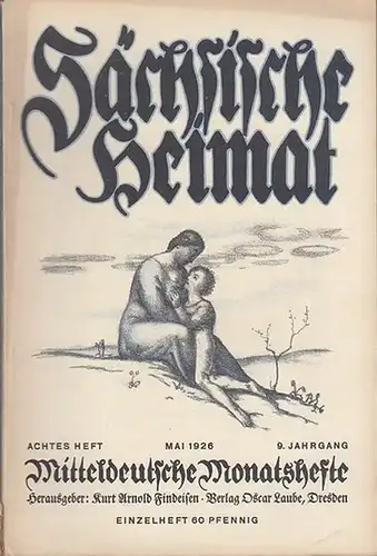Sächsische Heimat - Findeisen, Kurt Arnold (Hrsg.) -  Walter Becker / Adelheid R. Gühne / Jeanne Berta Semmig / Fiete Fischer / R. Korn...