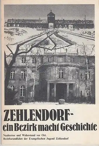 Zehlendorf - Waldschmidt, Armin: Zehlendorf - ein Bezirk macht Geschichte. Naziterror und Widerstand vor Ort, Bezirksrundfahrt der Evangelischen Jugend Zehlendorf. 