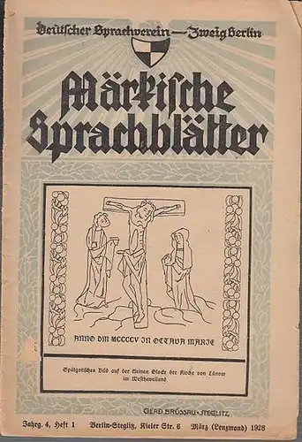 Märkische Sprachblätter.   Schulze, Werner (Herausgeber): Märkische Sprachblätter. Jahrgang 4, Heft 1, März 1928. Deutscher Sprachverein   Zweig Berlin. Im Inhalt u.a.: En.. 