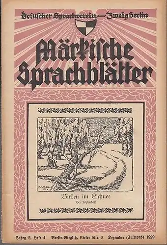 Märkische Sprachblätter. - Schulze, Werner (Herausgeber): Märkische Sprachblätter. Jahrgang 5, Heft 4, Dezember 1929. Deutscher Sprachverein - Zweig Berlin. Im Inhalt u. a.: Richard Dehmel...