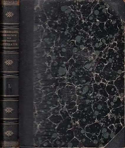 Wackernagel, Wilhelm ; Martin, Ernst: Geschichte der Deutschen Literatur : Ein Handbuch (=Deutsches Lesebuch von Wilhelm Wackernagel : 4. Theil, 6. Bd. ) 1. Bd. Sep. 