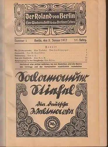 Roland, Der: Der Roland von Berlin : Eine Wochenschrift für das Berliner Leben. XV. Jahrgang 1917. Eingebunden sind die Nr. 1, Januar 1917 - Nr. 26 vom 26. Juni 1917. 