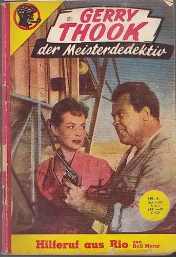Murat, Rolf: Hilferuf aus Rio. Gerry Thook der Meisterdetektiv.  Nr.6. 
