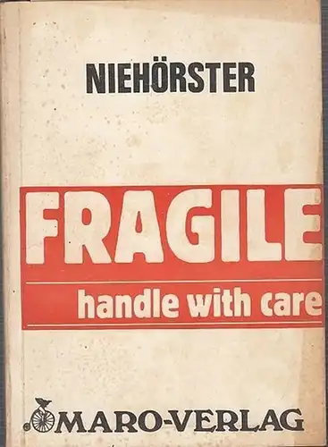 Niehörster (Thomas): Fragile. Handle with care. 