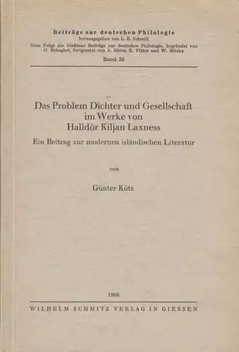 Kötz, Günther.  Hrsg. Schmitt, L.E: Das Problem Dichter und Gesellschaft im Werke von Halldor Kiljan  Laxness.  Ein Beitrag zur modernen isländischen Literatur. Neue Folge der Gießener Beiträge zur deutschen Philologie. Bd.35. 