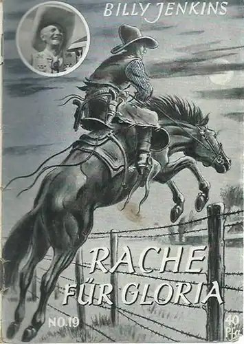 Trey Stephan. - Billy Jenkins: Rache für Gloria! Nach Berichten und Aufzeichnungen Billy Jenkins´ bearbeitet von Stephan Trey. Billy Jenkins Abenteuer, Band 19. 
