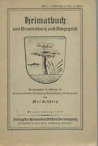 Rehberg, Max: Heimatbuch von Oranienburg und Umgegend. Heft 2 [von 9]. Herausgegeben im Auftrag der heimatkundlichen Vereinigung Oranienburg und Umgegend. 