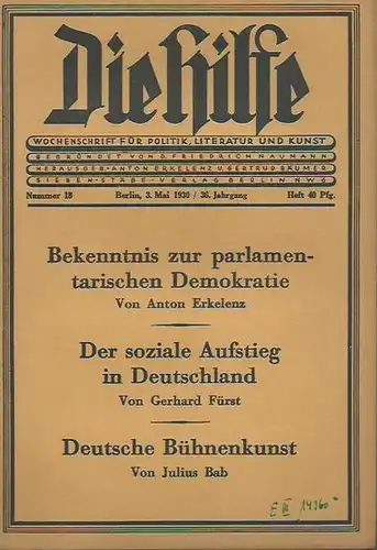 Hilfe, Die: Die Hilfe. 36. Jahrgang 1930, Nummer 18 / 3. Mai. Wochenschrift für Politik, Literatur und Kunst. Begründet von D. Friedrich Naumann. Herausgeber: Anton Erkelenz und Gertrud Bäumer. 