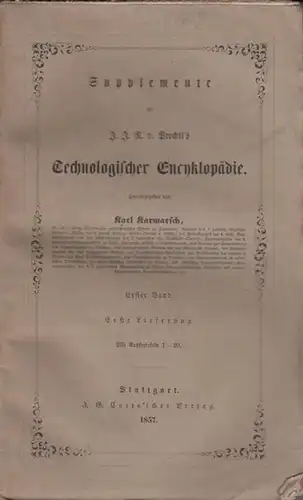 Technologische Encyklopädie   Karmarsch Karl (Hrsg.)   J.A. Hüllse / J. Schneider / W. Stein / C.  Siemens (Autoren und Beiträger): Supplemente.. 