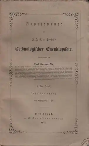 Technologische Encyklopädie - Karmarsch Karl (Hrsg.) - J.A. Hüllse / J. Schneider / W. Stein / C.  Siemens (Autoren und Beiträger): Supplemente - 1...