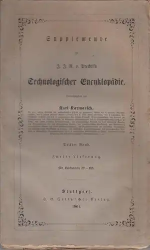 Technologische Encyklopädie   Karmarsch Karl (Hrsg.)   K. Karmarsch (Autor): Supplemente   3. Band,  2. Lieferung 1861 = 23. Band des.. 