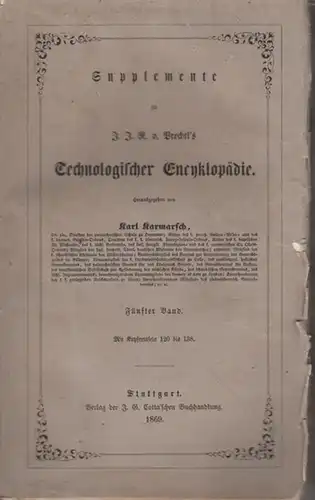 Technologische Encyklopädie   Karmarsch Karl (Hrsg.)   Friedrich Heeren / O. Grove / Prof. F. Stohmann / Prof. E. Hoyer / Prof. Fr.. 