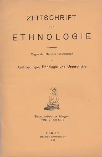 Zeitschrift für Ethnologie.   Nevermann / Gille / Eberhard / Müller / Lehmann / Körner / Disselhoff: Zeitschrift für Ethnologie. Organ der Berliner Gesellschaft.. 