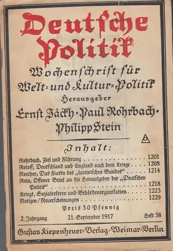 Politik,  Deutsche - Ernst Jäckh / Paul Rohrbach / Philipp Stein (Hrsg.) - Oltnt. Franz Kolbe (Red.) - Paul Rohrbach / Gustav Roloff /...