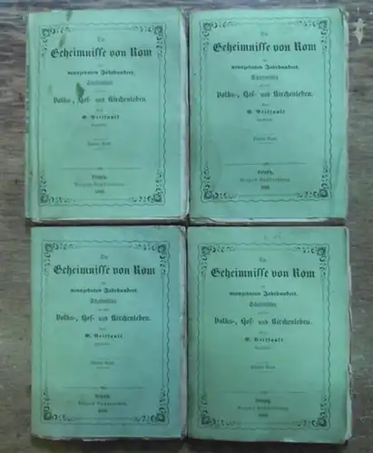 Brissault, E: Die Geheimnisse von Rom im neunzehnten (19.) Jahrhundert. Bände 2, 3, 4 und 5 (von 6). Schattenseiten aus dem Volks , Hof.. 