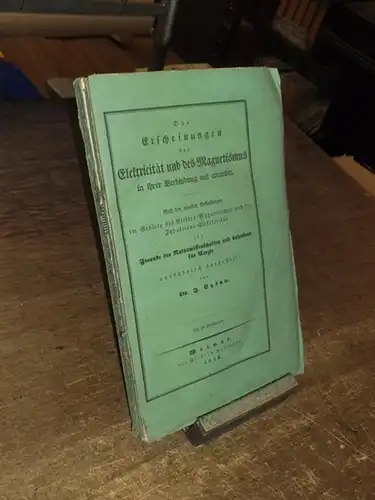 Eydam, I(mmanuel): Die Erscheinungen der Elektricität und des Magnetismus in ihrer Verbindung mit einander. 