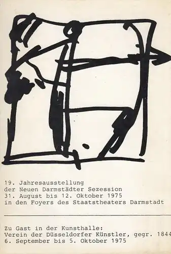 Sabais, H . W: 19. Jahresausstellung der Neuen Darmstädter Sezession 31.8. bis 12. Okt. 1975 in den Foyers des Staatstheaters Darmstadt. 