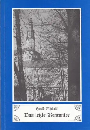 Mischnick, Harald: Das letzte Rencontre.  Ein Versuch, auf erzählerische Weise das Rätsel der "Karl - May -Familie" von Adlerhorst zu lösen.  Mit einem Nachwort, das man auch zuvor lesen kann !. 