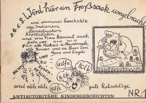 Jeske, Uwe.   Antiautoritäre Erziehung: 2 468.. Wird hier ein Freßsack umgebracht ?  Eine spannde Geschichte von Indianern, Landstreichern, Kapitalisten und eine.. 