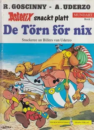 Asterix. - Goscinny , R. / Uderzo, A. ( Illustriert ): Asterix snackt platt. De Törn för nix.  Snakeree un Billers vun Uderzo.  Mundart Book 2. 