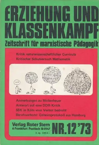 Wolfert, Lutz / Bott, Heinz / Papenburg, Gert / Wolff, Reinhart: Erziehung und Klassenkampf. Zeitschrift für marxistische Pädagogik. Kritik naturwissenschaftlicher Curricula. Kritischer Schulversuch Mathematik...