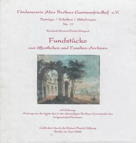 Kirsten, Reinhold  / Weigert, Dieter: Fundstücke aus öffentlichen und Familien - Archiven.  Anhang : Auszug aus der Liste der in der ehemaligen Berliner...