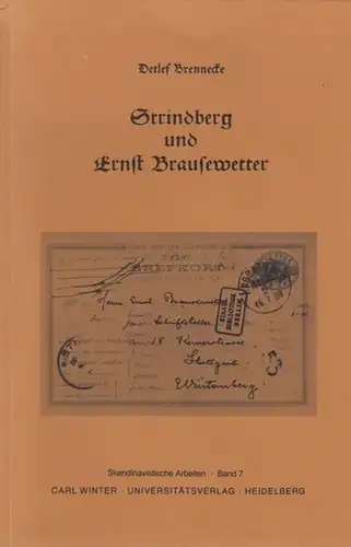 Strindberg. - Brennecke, Detlef /  Klaus von See, Hrsg: Strindberg und Ernst Brausewetter. Skandinavistische Arbeiten Band 7. 