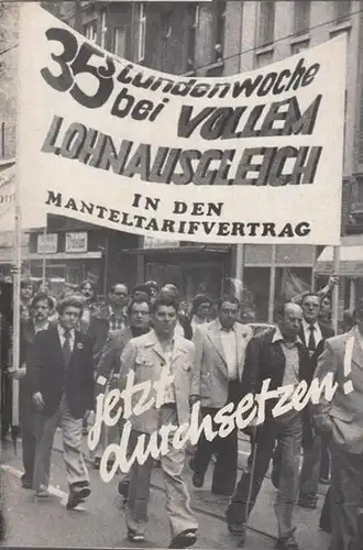 KABD - Kommunistischer Arbeiterbund ( Hrsg.): 35 Stundenwoche bei vollem  Lohnausgleich in den Manteltarifvertrag.  Jetzt durchsetzen !. 