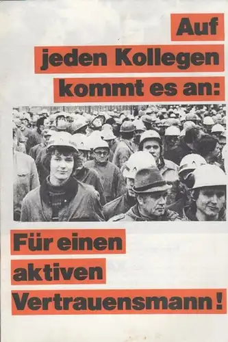 KABD - Kommunistischer Arbeiterbund ( Hrsg.): Auf jeden Kollegen kommt es an :  Für einen aktiven Vertrauensmann !. 
