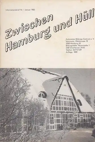 Hamburg. - Autonomes Bildungs - Centrum e.V: Zwischen Hamburg und Hüll. Informationsbrief Nr. 1 / 1985. 
