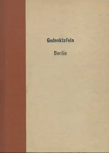 Mönch, Otto: Die Gedenktafeln in Berlin. 