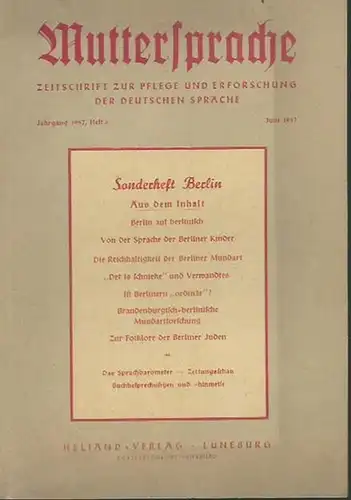 Muttersprache.- Gesellschaft für deutsche Sprache (Hrsg.): Muttersprache. Zeitschrift zur Pflege und Erforschung der deutschen Sprache. Jahrgang 1957, Heft 6, Juni 1957. 