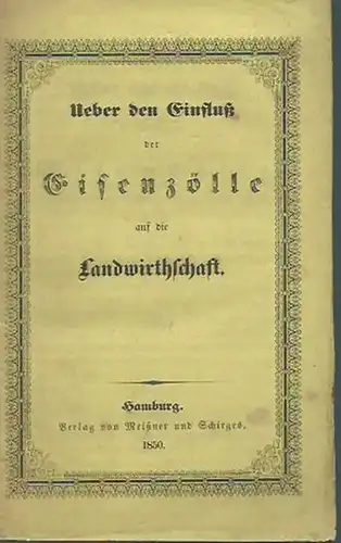 anonym: Ueber den Einfluß der Eisenzölle auf die Landwirthschaft. 