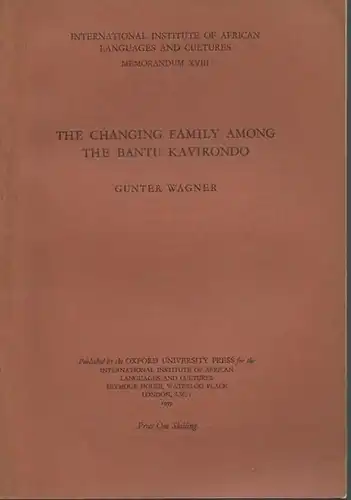 Wager, Günter: The changing family among the Bantu Kavirondo. (= International Institute of African Languages and Cultures, Memorandum XVIII). 