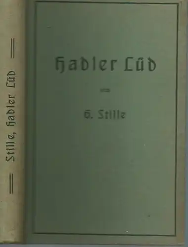 Stille, Gustav (1845-1920): Hadler Lüd´. 