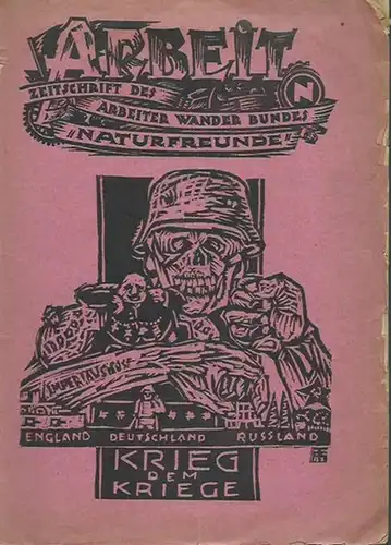 Arbeit. - Kurt Hausdorf (Schriftleiter): Arbeit. Zeitschrift des Arbeiter Wander Bundes 'Naturfreunde'. Jahrgang 17, Heft 3, Juli-August 1925. 