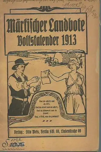 Mark Brandenburg: Märkischer Landbote. Volkskalender für 1913. 