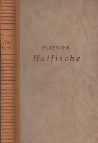 Plievier, Theodor: Haifische. Roman. 