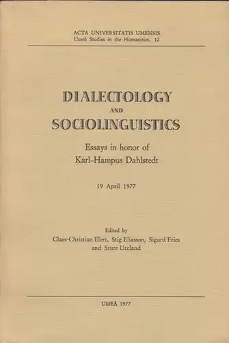 Dahlstedt, Karl-Hampus.- Elert, Claes-Christian, Stig Eliasson, Sigurd Fries and Sture Ureland ed: Dialektology and Sociolinguistics : Essays in honor of Karl-Hampus Dahlstedt, 19. April 1977. (=Acta Universitatis Umensis, Umea Studies in the Humanitis ; 